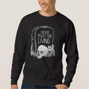 Sweatshirt Ne jamais faire confiance au crâne vivant Goth Hal