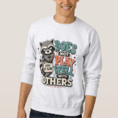 Sweatshirt Ne Joue Pas Bien (Devant)
