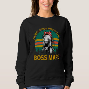Sweatshirt Ne Manquez Pas Avec Le Boss Mare Horseback Riding