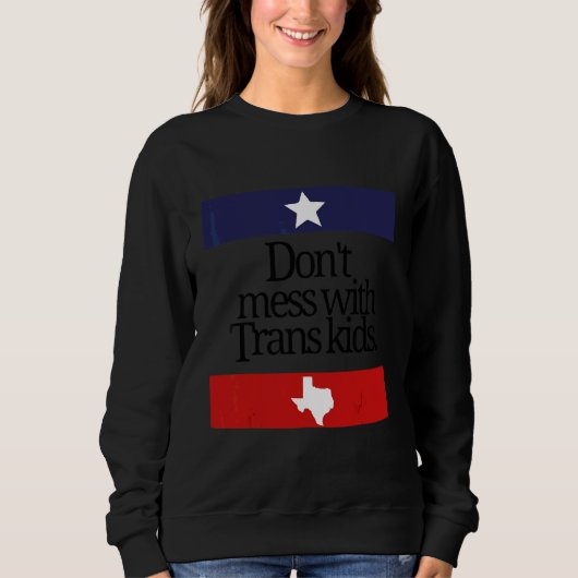 Sweatshirt Ne manquez pas avec Trans Kids Texas Protect Trans (Devant)