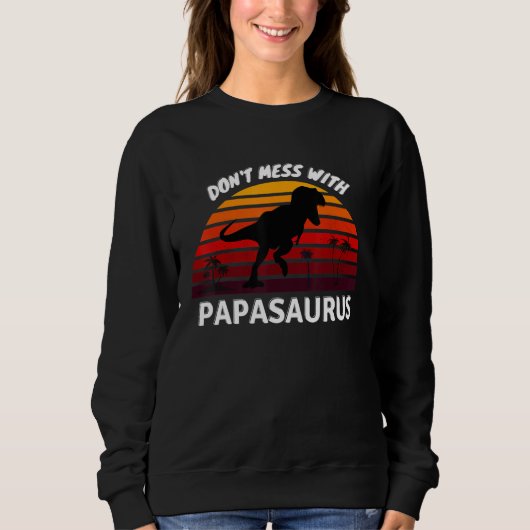 Sweatshirt Ne manquez pas PAPASAURUS (Devant)