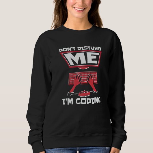 Sweatshirt Ne me dérangez pas, je code un logiciel full stack (Devant)