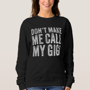 Sweatshirt Ne me fais pas appeler Gigi Grand-mère maman Vinta