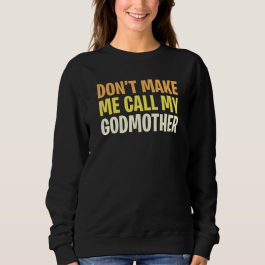 Sweatshirt Ne me fais pas appeler ma mère 1 (Devant)