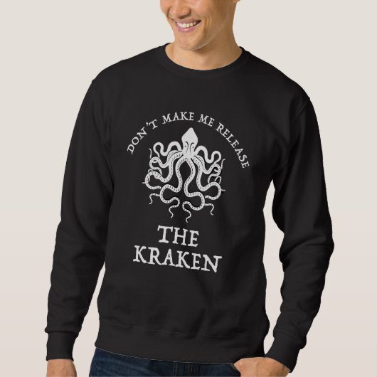 Sweatshirt Ne me faites pas libérer le monstre de la mer Krak (Devant)