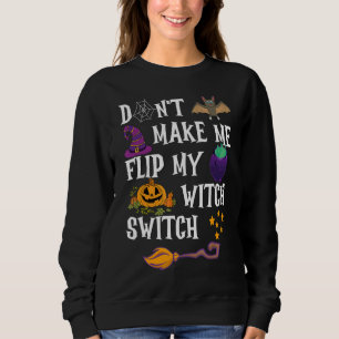 Sweatshirt Ne me faites pas retourner mon commutateur de sorc