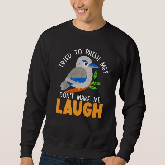 Sweatshirt Ne me faites pas rire Kookaburra Birding Bird (Devant)