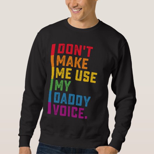 Sweatshirt Ne me faites pas utiliser ma voix de papa drôle ga (Devant)