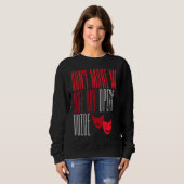 Sweatshirt Ne me forcez pas à utiliser ma voix d'opéra Broadw (Devant entier)