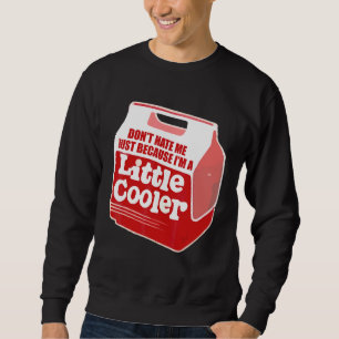 Sweatshirt Ne me hais pas juste parce que je ne suis pas une
