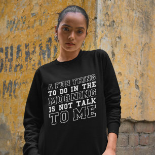 Sweatshirt Ne me parle pas