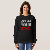 Sweatshirt Ne me parle pas Je parle malade (Devant entier)