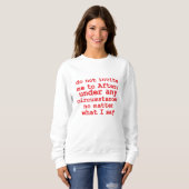 Sweatshirt Ne m'Invitation pas à des événements en aucune cir (Devant entier)