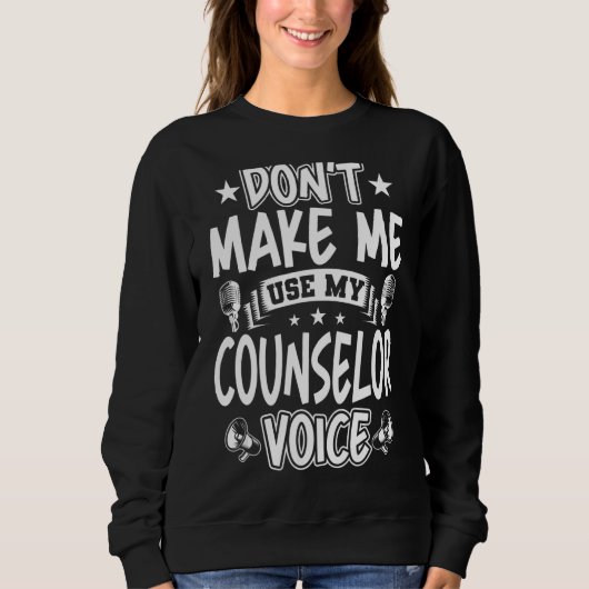 Sweatshirt Ne m'oblige pas à utiliser ma voix de conseiller (Devant)