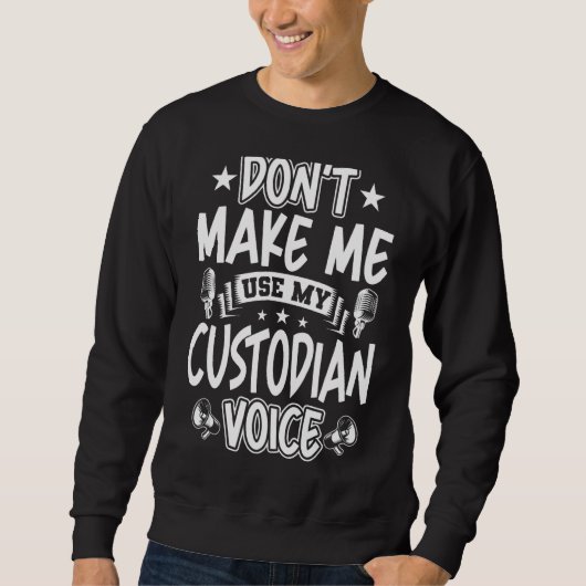 Sweatshirt Ne m'oblige pas à utiliser ma voix de gardien (Devant)