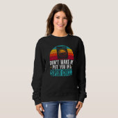 Sweatshirt Ne m'oblige pas à vous mettre dans un cycle d'occu (Devant entier)