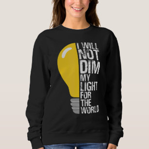 Sweatshirt Ne Mourra Pas Ma Lumière Pour Le Monde Motivant L'