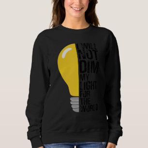 Sweatshirt Ne Mourra Pas Ma Lumière Pour Le Monde Motivant L'