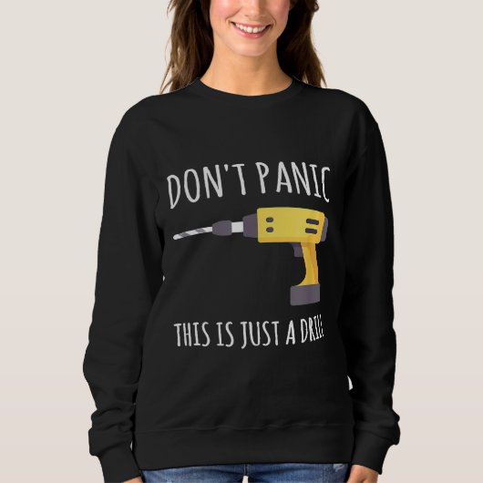 Sweatshirt Ne Panique C'Est Juste Un Exercice (Devant)