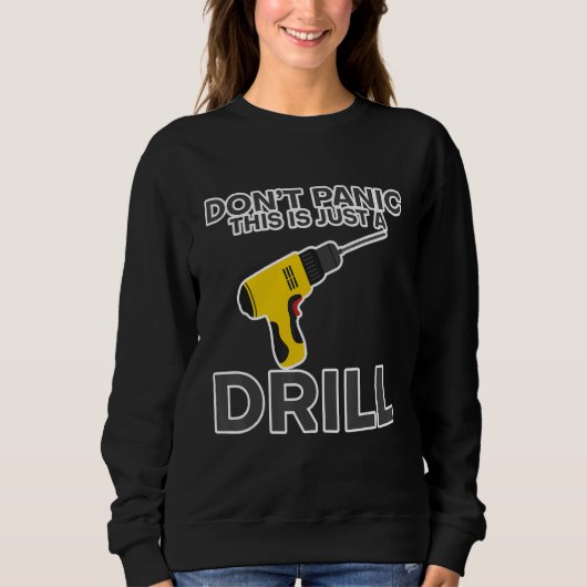 Sweatshirt Ne paniquez pas, ce n'est qu'un exercice - (Devant)