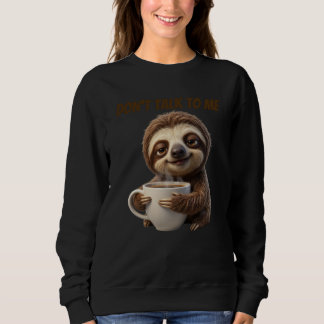 Sweatshirt Ne Parle Pas Au Café Paresseux