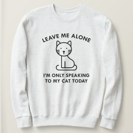 Sweatshirt Ne Parler Qu'À Mon Chat (Design devant)