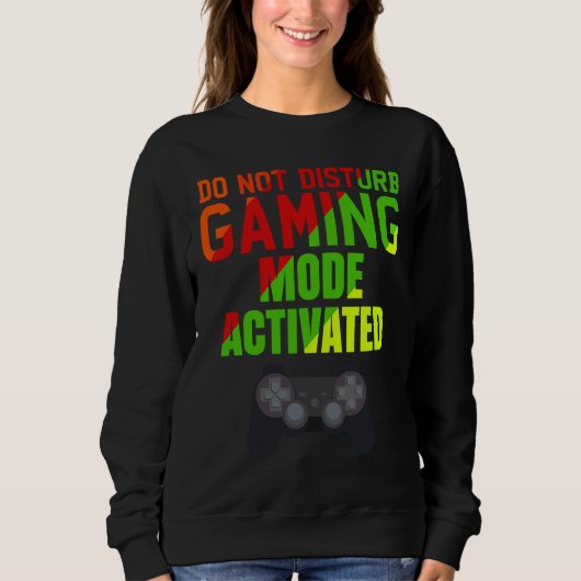 Sweatshirt Ne pas déranger le mode de jeu actif (Devant)