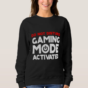 Sweatshirt Ne pas déranger le mode de jeu activé
