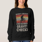 Sweatshirt Ne pas écraser Je fais Random Gravity Checks (Devant)