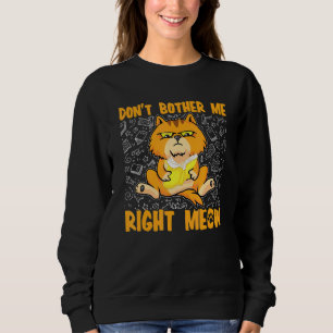 Sweatshirt Ne pas me déconcerter Meat droit Chat