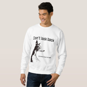 Sweatshirt Ne pas regarder en arrière T-shirt