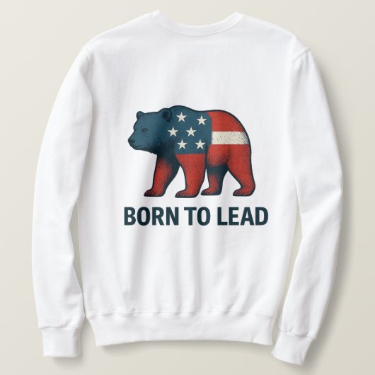 Sweatshirt Né pour diriger – Conception d'ours américain patr (Design dos)
