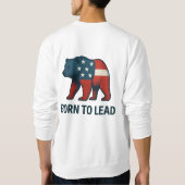 Sweatshirt Né pour diriger – Conception d'ours américain patr (Dos)