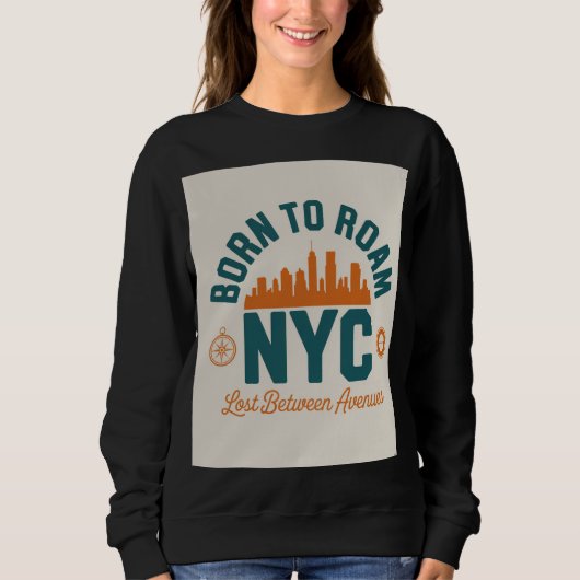 Sweatshirt Né pour errer NYC (Devant)