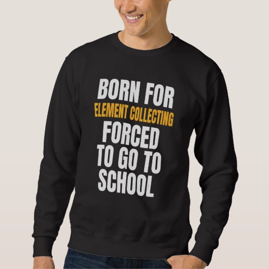 Sweatshirt Né Pour La Collecte D'Élément (Devant)