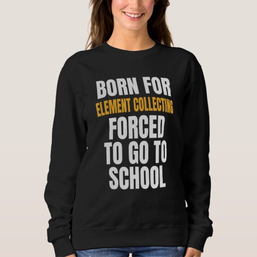 Sweatshirt Né Pour La Collecte D'Élément (Devant)