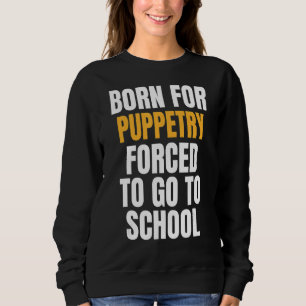 Sweatshirt Né Pour La Marionnette