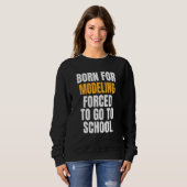 Sweatshirt Né Pour La Modélisation (Devant entier)