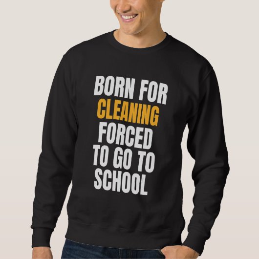 Sweatshirt Né Pour Le Nettoyage (Devant)