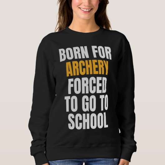 Sweatshirt Né Pour Le Tir À L'Arc (Devant)