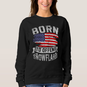 Sweatshirt Né Pour Offenser Les Flammes De Neige Nous Drapeau