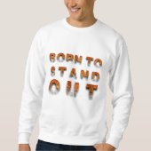 Sweatshirt Né pour se démarquer (Devant)