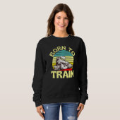 Sweatshirt Né Pour Train Retro Train Locomotive Fun (Devant entier)