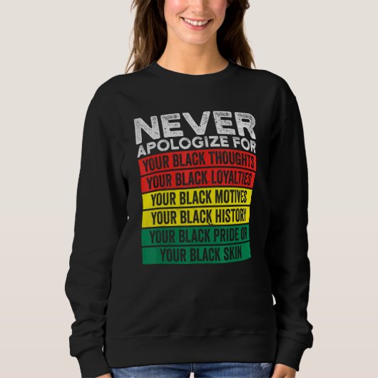 Sweatshirt Ne présentez jamais vos excuses pour Black Pride B (Devant)