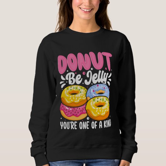 Sweatshirt Ne sois pas gelée, tu es l'une des sortes (Devant)