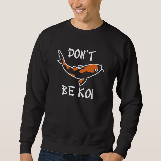 Sweatshirt Ne Sois Pas Koi (Devant)