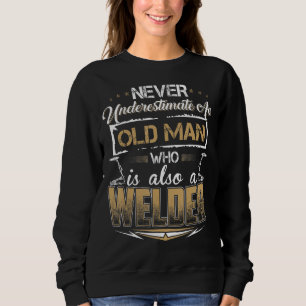 Sweatshirt Ne Sous-Estimez Jamais Un Vieux Homme Qui Est Auss