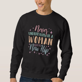Sweatshirt Ne Sous-Estimez Jamais Une Femme Avec Une Nouvelle