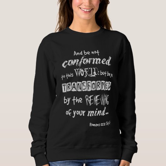 Sweatshirt Ne Soyez Pas Conformes À Ce Monde Romains 122 Chri (Devant)