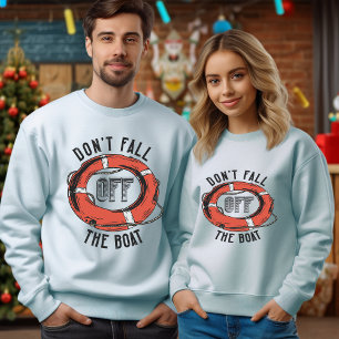 Sweatshirt Ne tombez pas du T-shirt du bateau